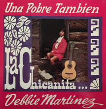 Charger l&#39;image dans la galerie, Debbie &quot;La Chicanita&quot; Martinez Con Los Mariachis Tenampa* Y Del Norte De Bennie Martinez* : Una Pobre Tambien (LP, Album)
