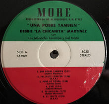 Charger l&#39;image dans la galerie, Debbie &quot;La Chicanita&quot; Martinez Con Los Mariachis Tenampa* Y Del Norte De Bennie Martinez* : Una Pobre Tambien (LP, Album)
