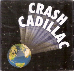 Crash Cadillac : Crash Cadillac (CD, Album)