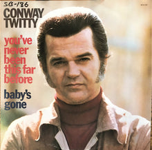 Laden Sie das Bild in den Galerie-Viewer, Conway Twitty : You&#39;ve Never Been This Far Before / Baby&#39;s Gone (LP, Album, Glo)
