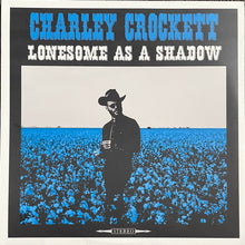Laden Sie das Bild in den Galerie-Viewer, Charley Crockett : Lonesome As A Shadow (LP, Album, 180)
