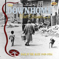 Various : The Downhome Blues Sessions. Volume 5: Back In The Alley 1949-1954 (CD, Comp)