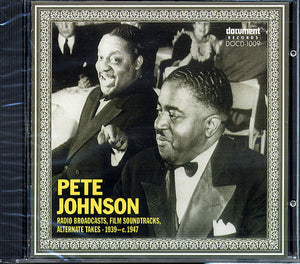 Pete Johnson : Radio Broadcasts, Film Soundtracks, Alternate Takes 1939-c. 1947 (CD, Comp)