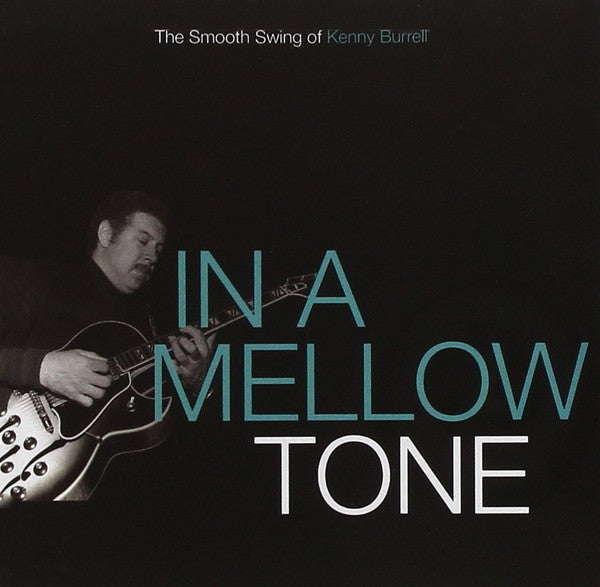 Kenny Burrell : In A Mellow Tone (CD, Comp)