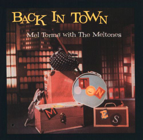 Mel Tormé With The Meltones* : Back In Town (CD, Album, RE)