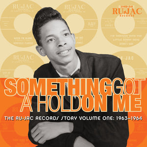 Various : Something Got A Hold On Me: The Ru-Jac Records Story Volume One: 1963–1964 (CD, Comp)