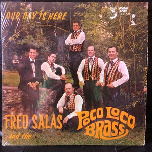 Fred Salas And The Poco Loco Brass : Our Day Is Here (LP, Album)