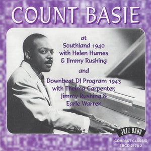 Count Basie : At Southland 1940 And Downbeat DJ Program 1943 (CD, Comp, Mono, RM)