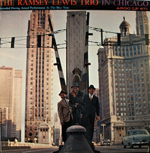 Laden Sie das Bild in den Galerie-Viewer, The Ramsey Lewis Trio : In Chicago (LP, Album, Mono)
