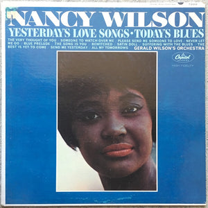 Nancy Wilson / Gerald Wilson's Orchestra* : Yesterday's Love Songs • Today's Blues (LP, Album, Mono, Los)