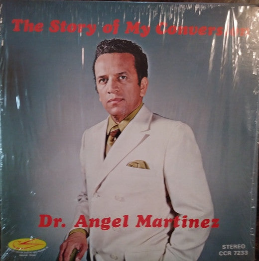 Dr. Angel Martinez : The Story Of My Conversion (LP, Album)