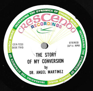 Dr. Angel Martinez : The Story Of My Conversion (LP, Album)