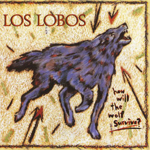 Los Lobos : How Will The Wolf Survive? (LP, Album, RE, RM, 180)