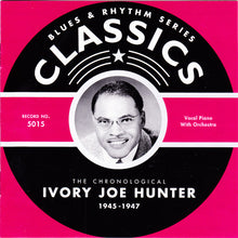 Load image into Gallery viewer, Ivory Joe Hunter : The Chronological Ivory Joe Hunter 1945-1947 (CD, Comp)
