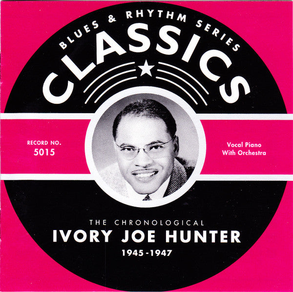 Ivory Joe Hunter : The Chronological Ivory Joe Hunter 1945-1947 (CD, Comp)