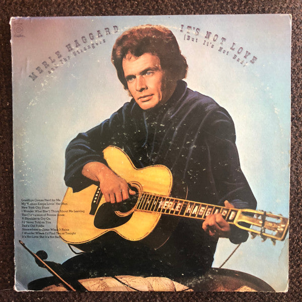 Merle Haggard And The Strangers (5) : It's Not Love (But It's Not Bad) (LP, Album, Win)