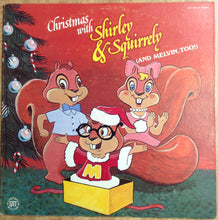Load image into Gallery viewer, Shirley &amp; Squirrely : Christmas With Shirley &amp; Squirrely (And Melvin Too!)  (LP)
