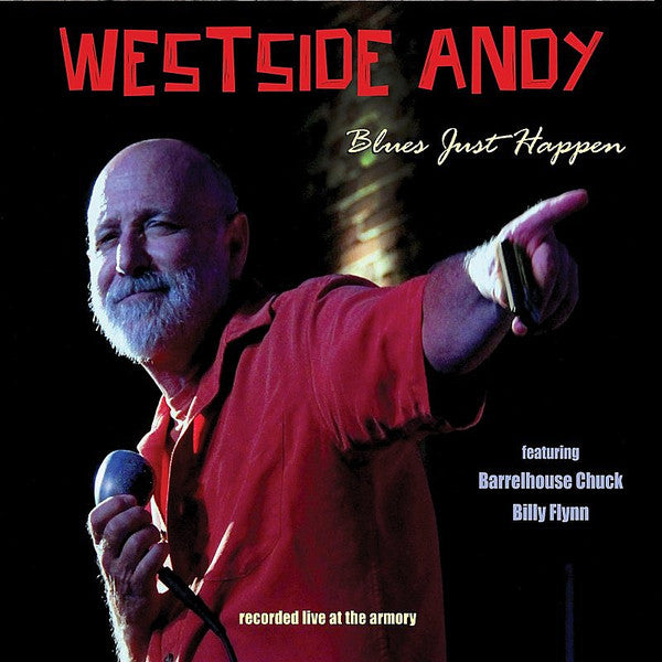 Westside Andy* : Blues Just Happen (Recorded Live At The Armory) (CD, Album)