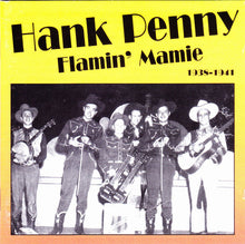 Load image into Gallery viewer, Hank Penny : Flamin&#39; Mamie 1938-1941 (CD, Comp)
