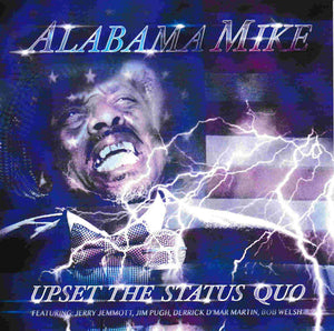 Alabama Mike : Upset The Status Quo (CD, Album)