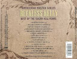 Reckless Kelly : Best Of The Sugar Hill Years (CD, Album, Comp)