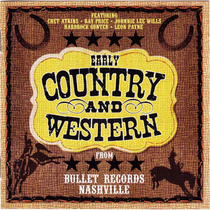 Various : Early Country And Western From Bullet Records Nashville (CD, Comp)