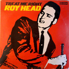 Load image into Gallery viewer, Roy Head : Treat Me Right (LP, Album, Mono)
