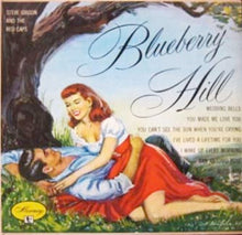 Load image into Gallery viewer, Steve Gibson And The Red Caps* : Blueberry Hill (10&quot;)
