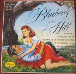 Steve Gibson And The Red Caps* : Blueberry Hill (10")
