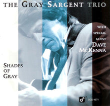 Laden Sie das Bild in den Galerie-Viewer, The Gray Sargent Trio : Shades Of Gray (CD, Album)
