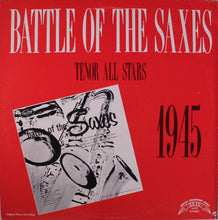 Load image into Gallery viewer, Various : Battle Of The Saxes Tenor All Stars 1945 (LP, Comp, Mono, RE)
