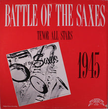 Laden Sie das Bild in den Galerie-Viewer, Various : Battle Of The Saxes Tenor All Stars 1945 (LP, Comp, Mono, RE)
