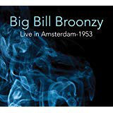 Big Bill Broonzy : Live In Amsterdam - 1953 (CD, Album)