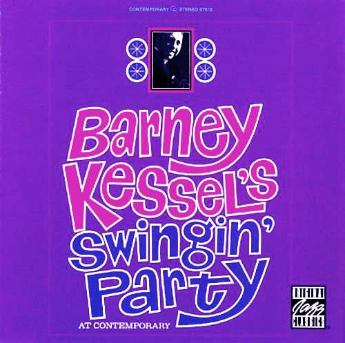 Barney Kessel : Barney Kessel's Swingin' Party At Contemporary (CD, Album, RE, RM)