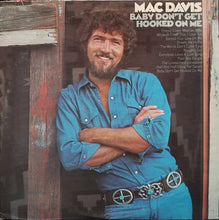Laden Sie das Bild in den Galerie-Viewer, Mac Davis : Baby Don&#39;t Get Hooked On Me (LP, Album, San)
