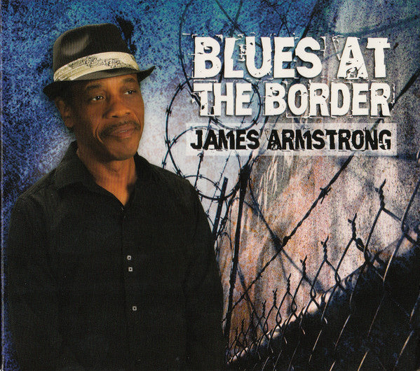 James Armstrong : Blues At The Border (CD, Album)
