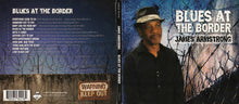 Load image into Gallery viewer, James Armstrong : Blues At The Border (CD, Album)
