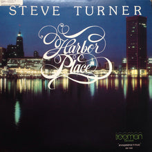 Laden Sie das Bild in den Galerie-Viewer, Steve Turner (11) : Harbor Place (LP, Album, Promo)
