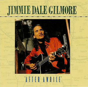 Jimmie Dale Gilmore : "After Awhile" (CD, Album)