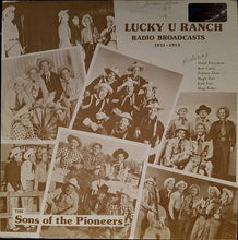 Load image into Gallery viewer, The Sons Of The Pioneers : Lucky U Ranch Radio Broadcasts 1951-1953 (2xLP, Comp)
