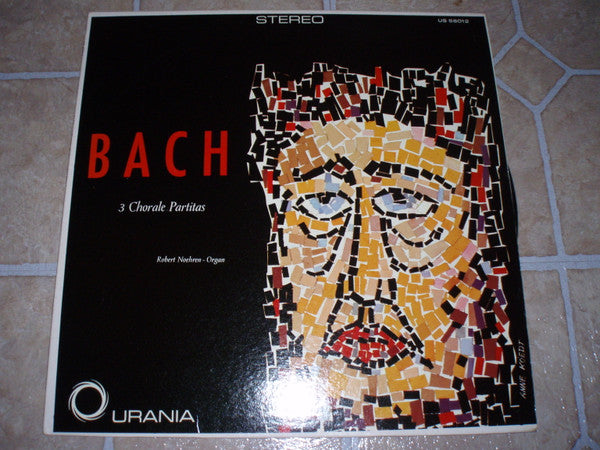 Robert Noehren, Johann Sebastian Bach : 3 Chorale Partitas (LP)
