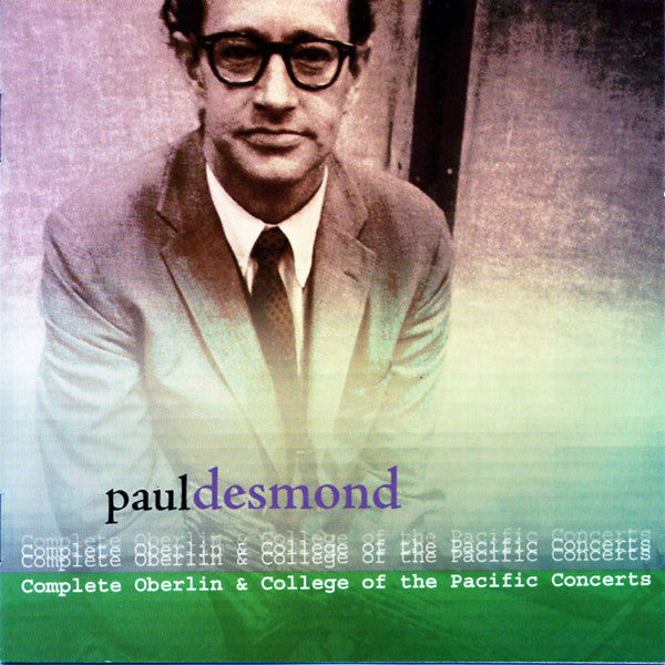Paul Desmond : Complete Oberlin & College Of The Pacific Concerts  (2xCD, Comp)