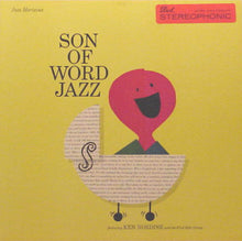 Laden Sie das Bild in den Galerie-Viewer, Ken Nordine Featuring The Fred Katz Group : Son Of Word Jazz (LP, Album)
