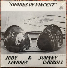 Charger l&#39;image dans la galerie, Judy Lindsey &amp; Johnny Carroll : Shades Of Vincent (LP, Album)
