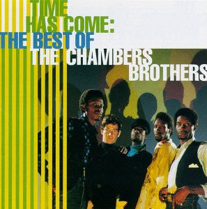 The Chambers Brothers : Time Has Come: The Best Of The Chambers Brothers (CD, Comp)