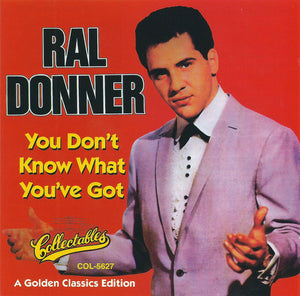 Ral Donner : You Don't Know What You've Got (CD, Comp)