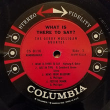 Load image into Gallery viewer, Gerry Mulligan Quartet : What Is There To Say? (LP, Album)
