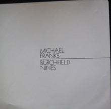 Laden Sie das Bild in den Galerie-Viewer, Michael Franks : Burchfield Nines (LP, Album, Win)

