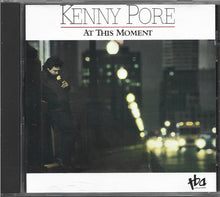 Laden Sie das Bild in den Galerie-Viewer, Kenny Pore : At This Moment (CD, Album)
