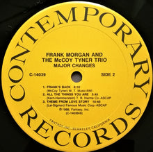 Laden Sie das Bild in den Galerie-Viewer, Frank Morgan And The McCoy Tyner Trio : Major Changes (LP, Album)
